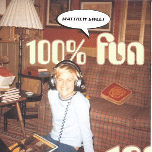 Matthew Sweet: 100% Fun (1995)